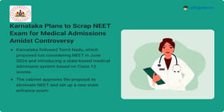 Karnataka Plans to Scrap NEET Exam for Medical Admissions Amidst Controversy; New State Entrance Test Proposed